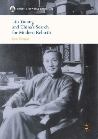 Lin Yutang and China's Search for Modern Rebirth