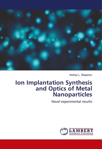 Ion Implantation Synthesis and Optics of Metal Nanoparticles