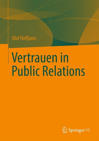 Vertrauen in Public Relations Vertrauen in Public Relations
