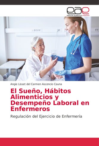 El Sueño, Hábitos Alimenticios y Desempeño Laboral en Enfermeros