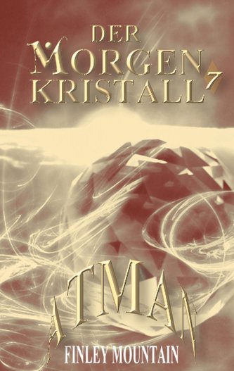 Der Morgenkristall #7