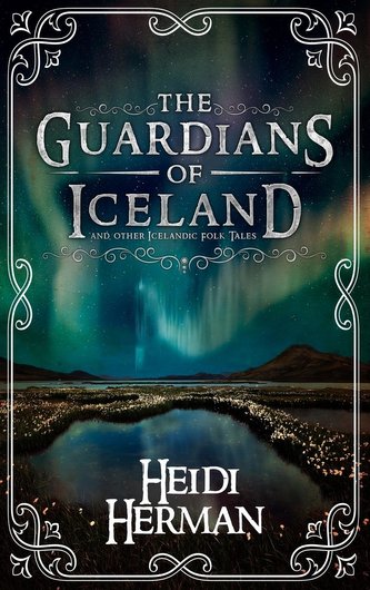 The Guardians of Iceland and other Icelandic Folk Tales