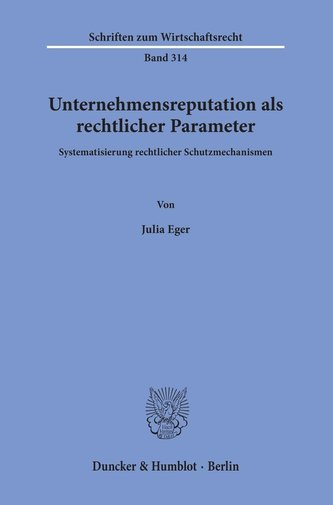 Unternehmensreputation als rechtlicher Parameter