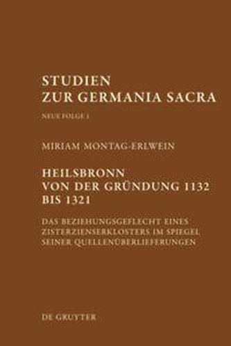 Heilsbronn von der Gründung 1132 bis 1321