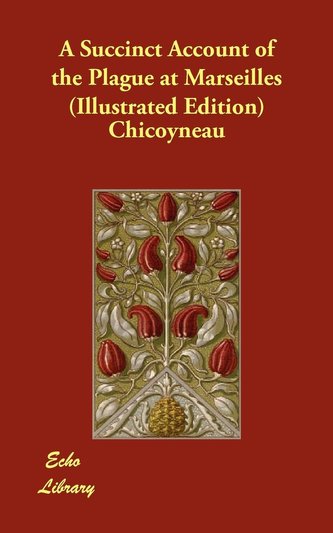 A Succinct Account of the Plague at Marseilles (Illustrated Edition)