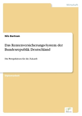 Das Rentenversicherungs-System der Bundesrepublik Deutschland