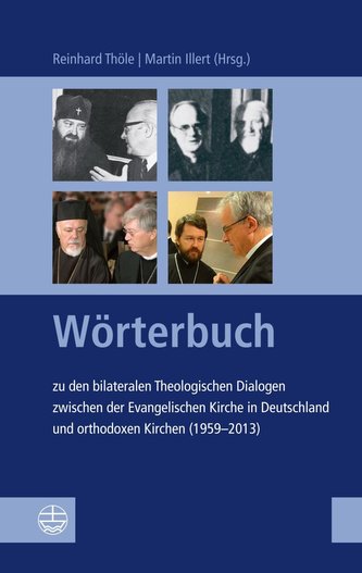 Wörterbuch zu den bilateralen Theologischen Dialogen zwischen der Evangelischen Kirche in Deutschland und orthodoxen Kirchen (19