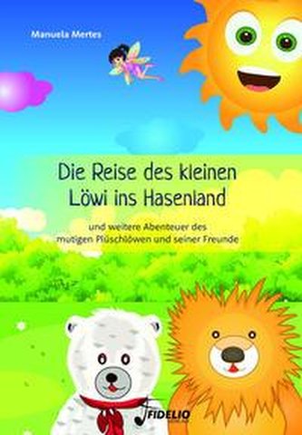 Die Reise des kleinen Löwi ins Hasenland