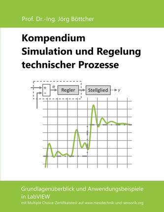 Kompendium Simulation und Regelung technischer Prozesse Kompendium Simulation und Regelung technischer Prozesse