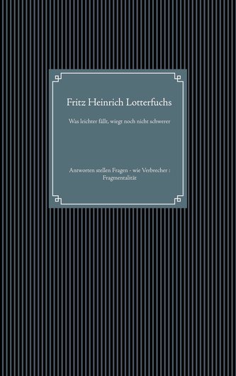 Was leichter fällt, wiegt noch nicht schwerer