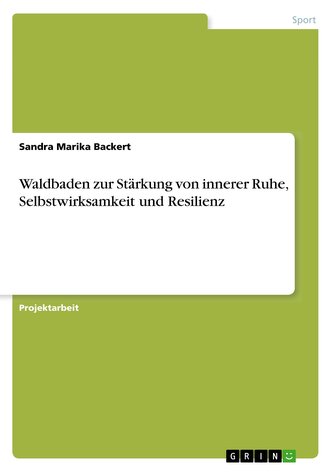 Waldbaden zur Stärkung von innerer Ruhe, Selbstwirksamkeit und Resilienz