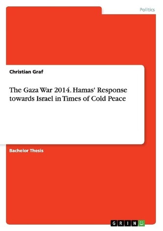 The Gaza War 2014. Hamas' Response towards Israel in Times of Cold Peace
