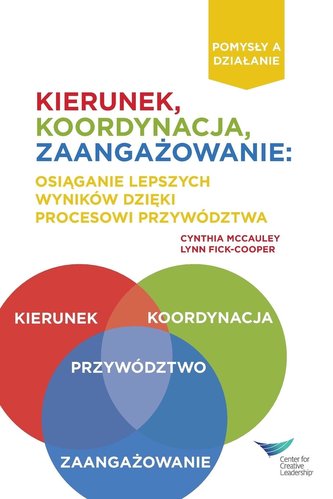 Direction, Alignment, Commitment: Achieving Better Results Through Leadership (Polish)
