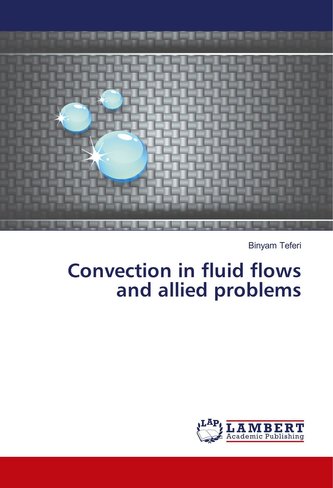 Convection in fluid flows and allied problems