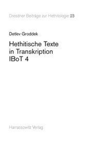 Hethitische Texte in Transkription IBoT 4