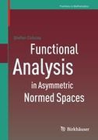 Functional Analysis in Asymmetric Normed Spaces