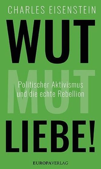 Wut, Mut, Liebe!