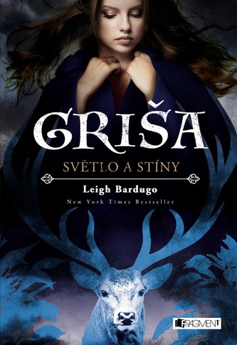 Griša : Světlo a stíny (Leigh Bardugo, 2017)