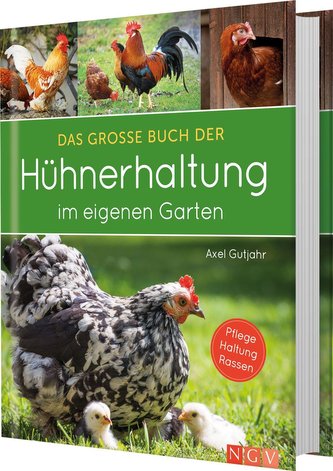 Das große Buch der Hühnerhaltung im eigenen Garten