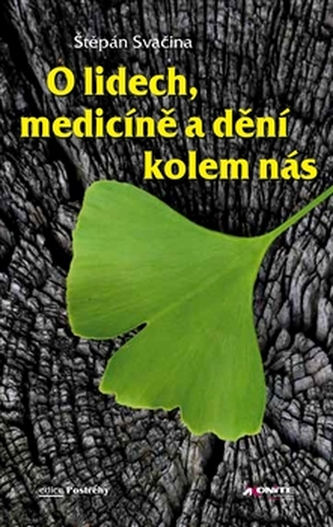 O lidech, medicíně a dění kolem nás (Štěpán Svačina, 2016)