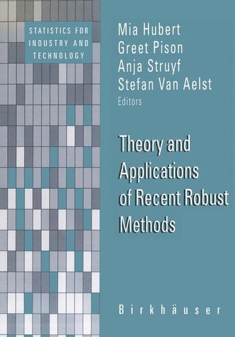 Theory and Applications of Recent Robust Methods Theory and Applications of Recent Robust Methods