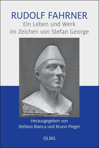 Rudolf Fahrner - Ein Leben und Werk im Zeichen von Stefan George
