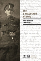 Boj s rakouskou hydrou - Deník legionáře Čeňka Klose