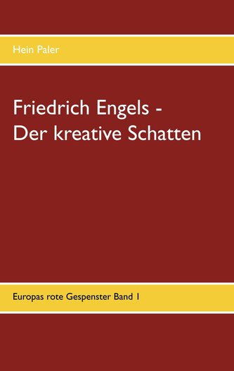 Friedrich Engels - Der kreative Schatten