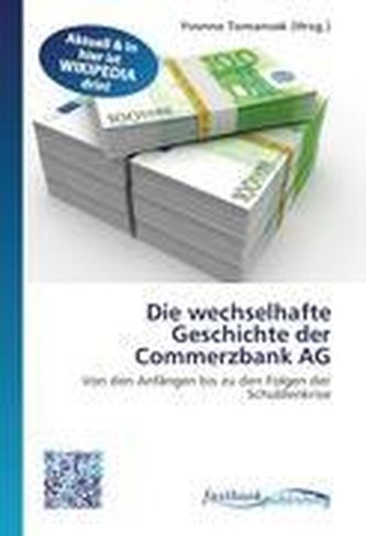 Die wechselhafte Geschichte der Commerzbank AG