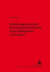 Entlehnungen aus dem österreichischen Deutsch in der Stadtsprache von Sarajevo