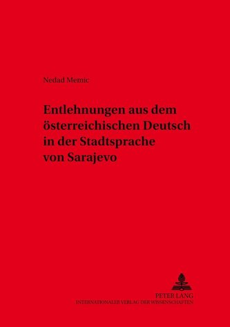 Entlehnungen aus dem österreichischen Deutsch in der Stadtsprache von Sarajevo