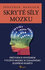 Skryté síly mozku Skryté síly mozku