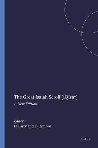 The Great Isaiah Scroll (1qisaa): A New Edition