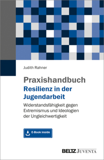 Praxishandbuch Resilienz in der Jugendarbeit, m. 1 Buch, m. 1 E-Book Praxishandbuch Resilienz in der Jugendarbeit, m. 1 Buch, m. 1 E-Book