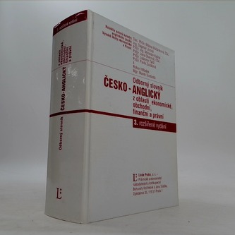 Odborný slovník česko-anglický z oblasti ekonomické, obchodní, finanční a právní