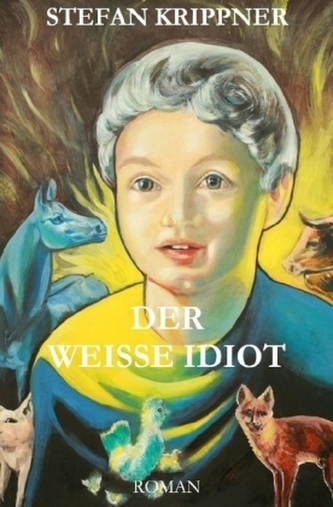 Der weiße Idiot