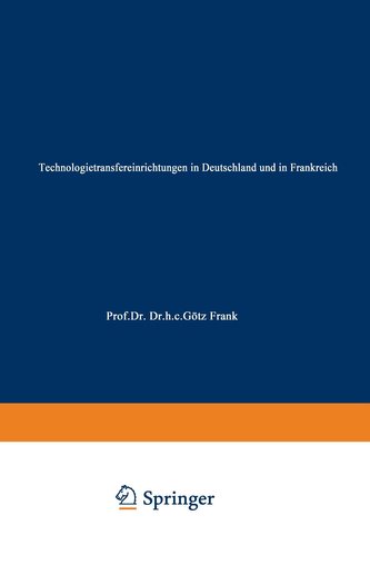 Technologietransfereinrichtungen in Deutschland und in Frankreich