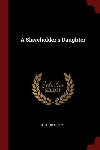 A Slaveholder's Daughter
