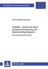 \"Citadelle \"- Antoine de Saint-Exupérys Humanismus und Gesellschaftsphilosophie