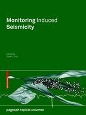 Monitoring Induced Seismicity Monitoring Induced Seismicity