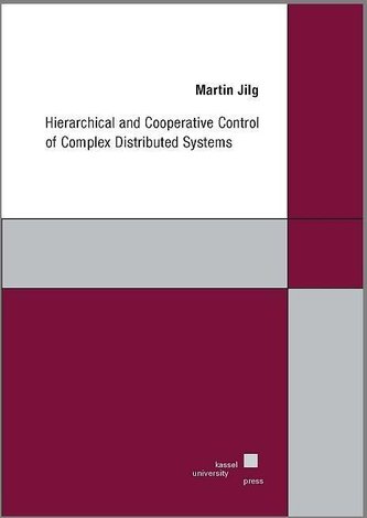 Hierachical and Cooperative Control of Complex Distributed Systems