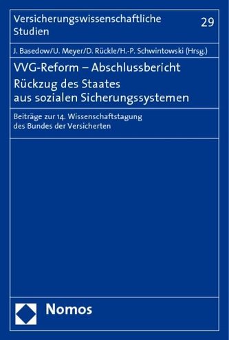 VVG-Reform - Abschlussbericht. Rückzug des Staates aus sozialen Sicherungssystemen
