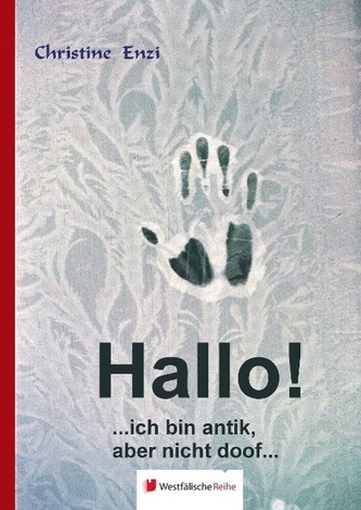 Hallo! ... ich bin antik, aber nicht doof