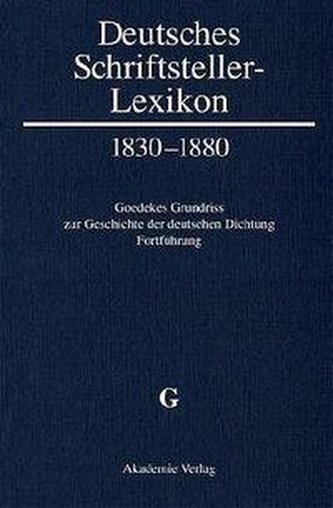 Deutsches Schriftsteller-Lexikon 1830-1880 BAND III.1. G