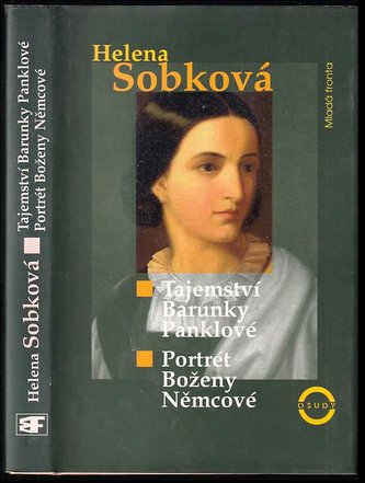 Tajemství Barunky Panklové ; Portrét Boženy Němcové (Helena Sobková, 1997)