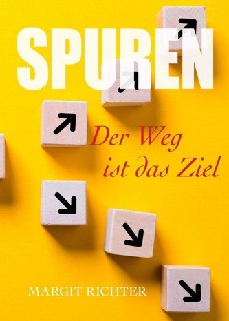 Spuren - Der Weg ist das Ziel