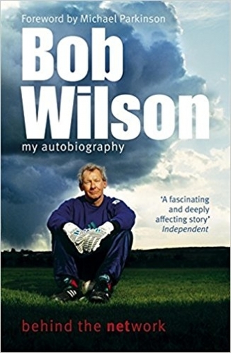 Bob Wilson - Behind the Network