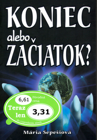 Koniec alebo začiatok (Mária Sepešiová, 2004)