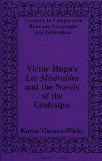 Victor Hugo's Les Misérables and the Novels of the Grotesque