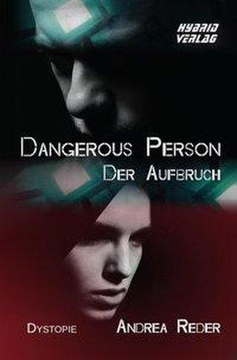 Dangerous Person. Der Aufbruch